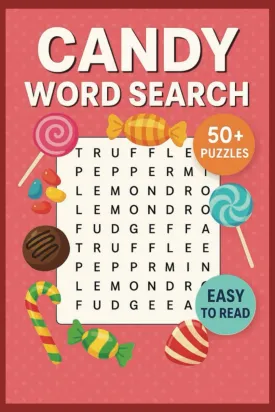 Candy Word Search Book for Adults, Kids & Seniors: 50  Puzzles Featuring Sweets, Chocolates, Treats, Desserts & More | Fun Brain Games for Candy ... & Families in Easy-to-Read Large Print Format Paperback  April 25, 2025